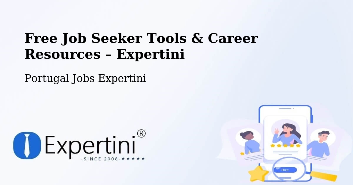 Free Job Seeker Tools & Career Resources – Sines - Sines, Portugal Jobs Expertini