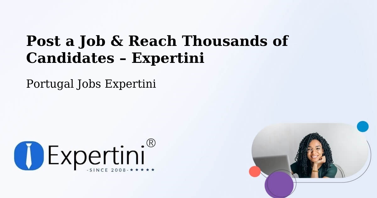 Post a Job in Sines – Hire the Right Talent - Sines, Portugal Jobs Expertini